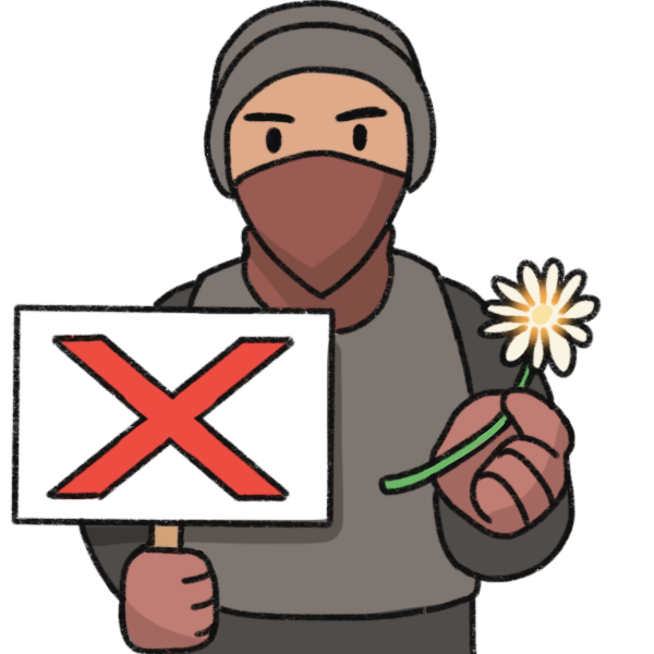 a person wearing dark clothing, a beanie, a vest, and muted red gloves, holding a sign with a red x on it and a daisy in one hand.